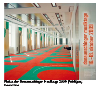 Textfeld:  
Plakat der Donaueschinger Musiktage 2009 (Wolfgang Bosse).jpg
